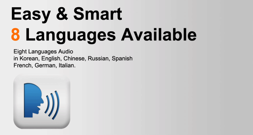 Easy & Smart — 8 Languages Available — voice audio in Korean, English, Chinese, Russian, Spanish, French, German, Italian